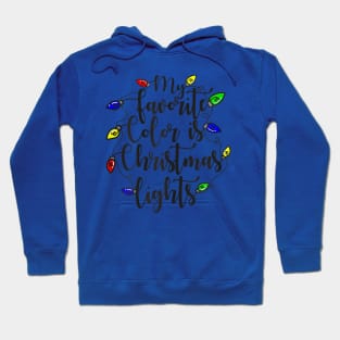 my favorite color is christmas lights Hoodie